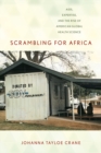 Scrambling for Africa : AIDS, Expertise, and the Rise of American Global Health Science - Book