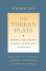 The Theban Plays : "Oedipus the Tyrant"; "Oedipus at Colonus"; "Antigone" - Book