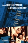 From Development to Dictatorship : Bolivia and the Alliance for Progress in the Kennedy Era - Book