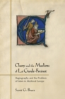 Cluny and the Muslims of La Garde-Freinet : Hagiography and the Problem of Islam in Medieval Europe - Book