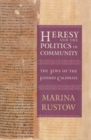 Heresy and the Politics of Community : The Jews of the Fatimid Caliphate - eBook