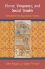 Honor, Vengeance, and Social Trouble : Pardon Letters in the Burgundian Low Countries - eBook
