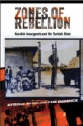 Zones of Rebellion : Kurdish Insurgents and the Turkish State - eBook