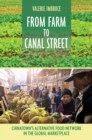 From Farm to Canal Street : Chinatown's Alternative Food Network in the Global Marketplace - Book