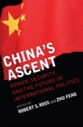 China's Ascent : Power, Security, and the Future of International Politics - eBook