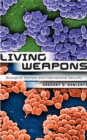 Living Weapons : Biological Warfare and International Security - eBook