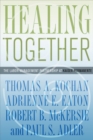 The Healing Together : The Labor-Management Partnership at Kaiser Permanente - eBook