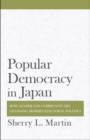 Popular Democracy in Japan : How Gender and Community Are Changing Modern Electoral Politics - eBook
