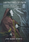 Laboratories of Faith : Mesmerism, Spiritism, and Occultism in Modern France - eBook