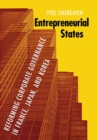 Entrepreneurial States : Reforming Corporate Governance in France, Japan, and Korea - eBook