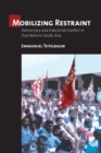 Mobilizing Restraint : Democracy and Industrial Conflict in Post-Reform South Asia - eBook
