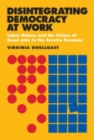 Disintegrating Democracy at Work : Labor Unions and the Future of Good Jobs in the Service Economy - eBook