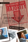 The Working Class Majority : America's Best Kept Secret - eBook