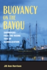 Buoyancy on the Bayou : Shrimpers Face the Rising Tide of Globalization - eBook