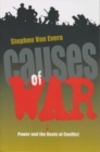 Causes of War : Power and the Roots of Conflict - eBook