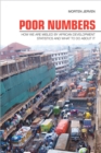 Poor Numbers : How We Are Misled by African Development Statistics and What to Do about It - eBook