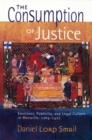 Consumption of Justice : Emotions, Publicity, and Legal Culture in Marseille, 1264-1423 - eBook