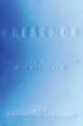 Presence : Philosophy, History, and Cultural Theory for the Twenty-First Century - eBook