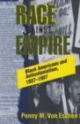 Race against Empire : Black Americans and Anticolonialism, 1937-1957 - eBook