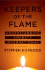 Keepers of the Flame : Understanding Amnesty International - Book
