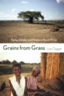 Grains from Grass : Aging, Gender, and Famine in Rural Africa - Book