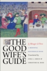 The Good Wife's Guide (Le Menagier de Paris) : A Medieval Household Book - Book