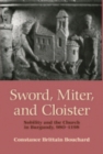 Sword, Miter, and Cloister : Nobility and the Church in Burgundy, 980–1198 - Book