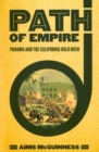 Path of Empire : Panama and the California Gold Rush - Book