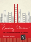 Reading Classes : On Culture and Classism in America - Book
