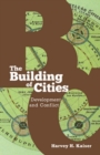 The Building of Cities : Development and Conflict - Book