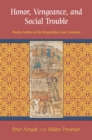 Honor, Vengeance, and Social Trouble : Pardon Letters in the Burgundian Low Countries - Book