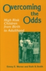 Overcoming the Odds : High Risk Children from Birth to Adulthood - Book