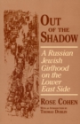 Out of the Shadow : A Russian Jewish Girlhood on the Lower East Side - Book