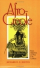 Afro-Creole : Power, Opposition, and Play in the Caribbean - Book