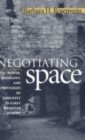 Negotiating Space : Power, Restraint, and Privileges of Immunity in Early Medieval Europe - Book