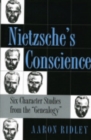 Nietzsche's Conscience : Six Character Studies from the "Genealogy" - Book