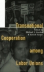 Transnational Cooperation among Labor Unions - Book