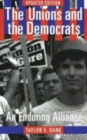 The Unions and the Democrats : An Enduring Alliance - Book