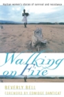 Walking on Fire : Haitian Women's Stories of Survival and Resistance - Book