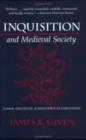 Inquisition and Medieval Society : Power, Discipline, and Resistance in Languedoc - Book