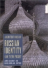 Architectures of Russian Identity, 1500 to the Present - Book