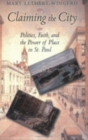 Claiming the City : Politics, Faith, and the Power of Place in St. Paul - Book