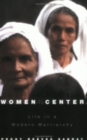 Women at the Center : Life in a Modern Matriarchy - Book