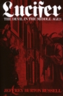 Lucifer : The Devil in the Middle Ages - Book