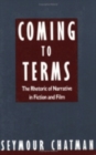 Coming to Terms : The Rhetoric of Narrative in Fiction and Film - Book