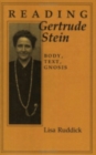 Reading Gertrude Stein : Body, Text, Gnosis - Book
