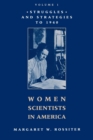 Women Scientists in America : Struggles and Strategies to 1940 - Book