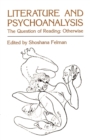 Literature and Psychoanalysis : The Question of Reading: Otherwise - Book