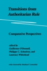 Transitions from Authoritarian Rule : Comparative Perspectives - Book