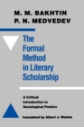 The Formal Method in Literary Scholarship : A Critical Introduction to Sociological Poetics - Book